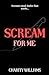 Scream for Me