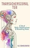 Transdimensional Tea: A Tale of Myths, Megastructures & Meandering Moons
