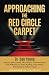 Approaching the Red Circle Carpet by Dr. Dan Young