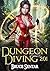 Dungeon Diving 201 (Dungeon...