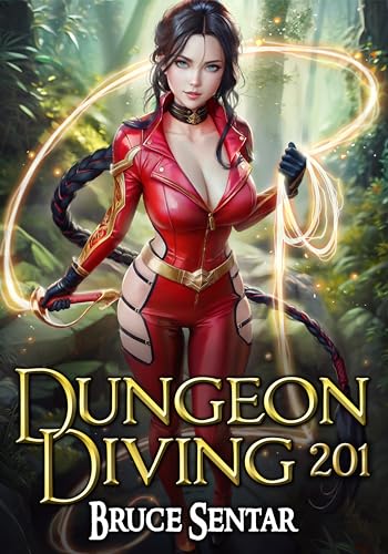 Dungeon Diving 201 (Dungeon Diving, #5)