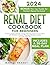 RENAL DIET COOKBOOK FOR BEG...