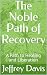 The Noble Path of Recovery:...