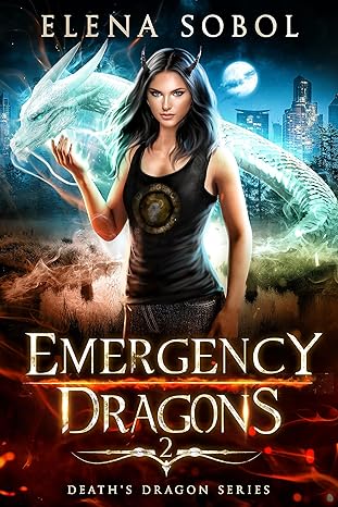 Emergency Dragons (Death's Dragon, #2)