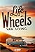Life on Wheels by M.D. Knight Life on Wheels by M.D. Knight