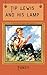 Tip Lewis and His Lamp: 1895 Classic Children's Novel (Annotated)