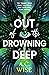 Out of the Drowning Deep by A.C. Wise