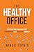 The Healthy Office by Ninad Tipnis The Healthy Office by Ninad Tipnis