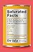 Saturated Facts: A Myth-Busting Guide to Diet and Nutrition in a World of Misinformation