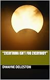 “Everything isn’t...