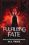 Fulfilling Fate (Fate Unraveled Trilogy, #3) Book cover for Fulfilling Fate (Fate Unraveled Trilogy, #3)