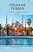 TALES OF TURKEY : A TRAVEL ...