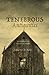 Tenebrous Antiquities by C.M. Muller