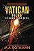 Vatican Files: A Technothriller (An Alicia Yoder Novel)