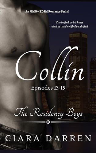 Collin: Episodes 13-15 (The Residency Boys #5)