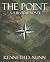 The Point  by Kenneth D. Nunn