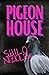 Pigeon House
