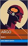 ARGO: Book 1 (The ARGO Trilogy)
