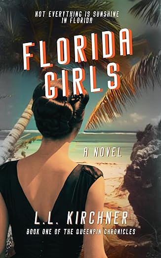 Florida Girls (Queenpin Chronicles, #1)