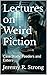 Lectures on Weird Fiction: ...