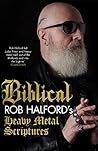 Biblical: Rob Halford's Heavy Metal Scriptures
