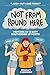 Not From Round Here: Memoirs of a Soft Southerner Up North