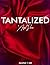 Tantalized by Alaina T. Lee