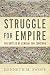 Struggle for Empire: The Ba...