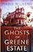 The Ghosts of Greene Estate (A Riveting Haunted House Mystery Series)