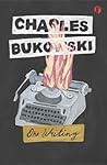 On Writing by Charles Bukowski