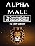 Alpha Male: The Complete Gu...