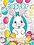 Easter Coloring Book: Easter Fun: Delightful Coloring Pages for Kids Ages 4-8 - Bunnies, Chicks, Eggs, and More! Perfect Gift for Creative Young Minds ... Ideal for Easter Activities and Gifts!