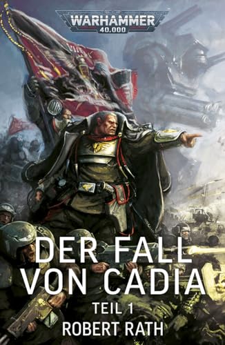 Der Fall von Cadia: Teil 1 (Warhammer 40,000) (German Edition)