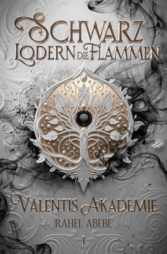 Schwarz lodern die Flammen 1: Valentis Akademie (German Edition)