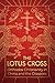 The Lotus Cross by Road to Emmaus Foundation