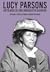 Lucy Parsons - Antología de una anarquista olvidada