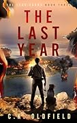 The Last Year: A Post-Apocalyptic Survival Story