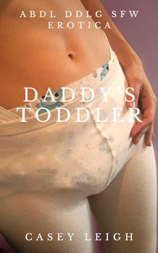 Daddy's Toddler: ABDL Diaper Humiliation (Kindle Edition)