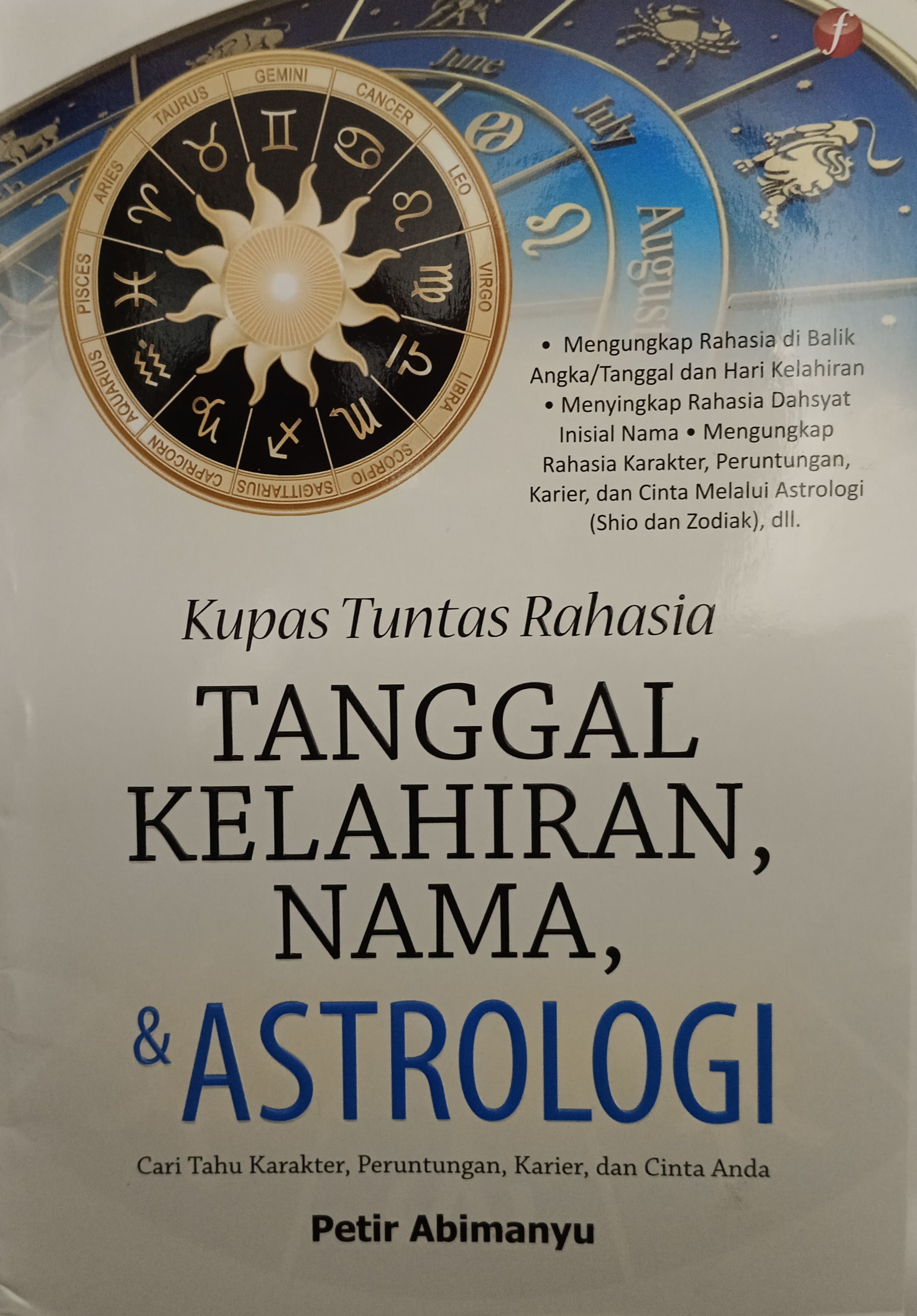 Kupas tuntas tanggal kelahiran, nama, dan astrologi (Paperback)