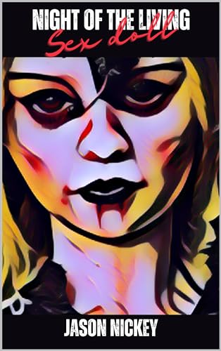Night Of The Living Sex Doll (Tidbits Of Terror Book 5)