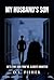My Husband's Son: An edge of your seat, jaw-dropping thriller with a twist you won't see coming! (The Winter family psychological thrillers)