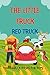 The Little Truck : Red Truc...