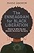The Enneagram for Black Liberation: Return to Who You Are Beneath the Armor You Carry