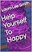Help Yourself To Happy