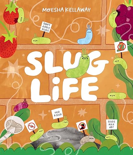 Rocket Bird Books Slug Life (Misunderstood Minibeasts).