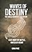 Waves of Destiny: The Shiel...