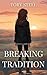 Breaking Tradition by Tory Steel