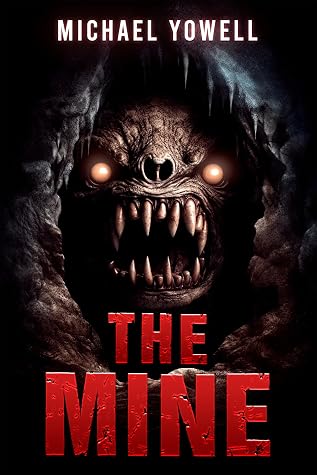 The Mine: A Subterranean Horror