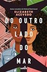 Do Outro Lado do Mar by Elizabeth Acevedo