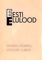 Kured läinud, kurjad ilmad. Eesti elulood. (Paperback)